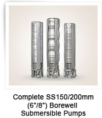 Complete SS 150/200mm (6inch/8inch) Borewell Submersible Pumps